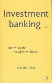 Investment Banking: Addressing the Management Issues