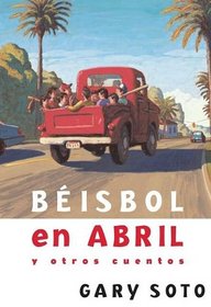 Beisbol En Abril Y Otras Historias (Baseball In April And Other Stories) (Turtleback School & Library Binding Edition) (Spanish Edition)