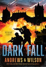 Dark Fall (The Shepherds Series Book 3): A Military and Supernatural Warfare Thriller