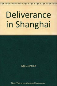 Deliverance in Shanghai