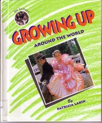 Growing Up: Around the World (We All Share)