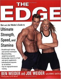 The Edge: Ben and Joe Weider's Guide to Ultimate Strength, Speed, and Stamina