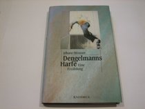 Dengelmanns Harfe: Uber den metaphysischen Unernst der Lage (German Edition)