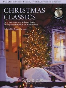 Christmas Classics - Easy Instrumental Solos or Duets for Any Combination of Instruments: Bass Cleff Instruments (Bassoon, Trombone, Euphonium, & Others)