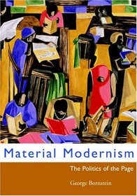 Material Modernism: The Politics of the Page