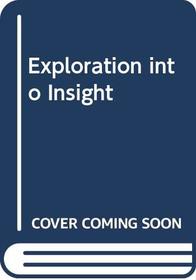 Exploration into Insight