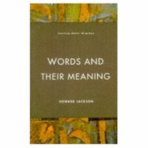 Words and Their Meaning (Learning About Language)