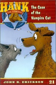 Hank The Cowdog #21:  The Case Of The Vampire Cat