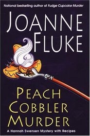 Peach Cobbler Murder (Hannah Swensen, Bk 7)