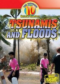 Tsunamis and Floods (Ultimate 10)