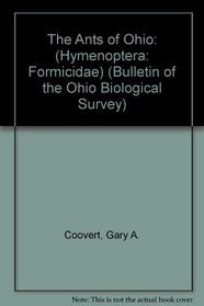 The Ants of Ohio: (Hymenoptera: Formicidae) (Bulletin of the Ohio Biological Survey)