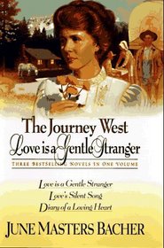 The Journey West-Love Is a Gentle Stranger