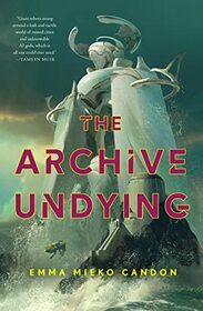 The Archive Undying (Downworld Sequence, Bk 1)