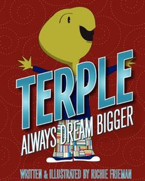 Terple: Always Dream Bigger (Volume 1)