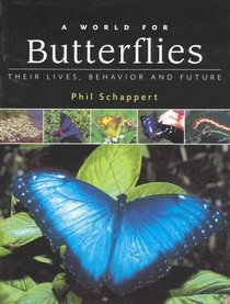 A World for Butterflies: Their Lives, Behaviour and Future