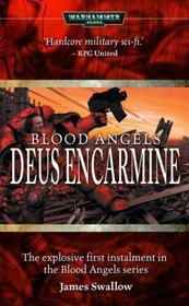 Deus Encarmine (Warhammer 40,000: Blood Angels, Bk 1)