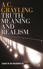 Truth, Meaning and Realism (Essays in the Philosophy of Thought)