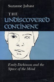 The Undiscovered Continent: Emily Dickinson and the Space of the Mind