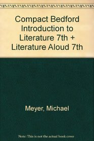 Compact Bedford Introduction to Literature 7e & Literature Aloud 7e