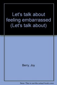 Let's talk about feeling embarrassed (Let's talk about)