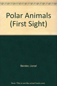 Polar Animals (First Sight)