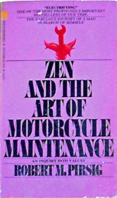Zen and the Art of Motorcycle Maintainance
