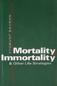 Mortality, Immortality and Other Life Strategies