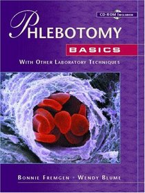 Phlebotomy Basics: With Other Laboratory Techniques