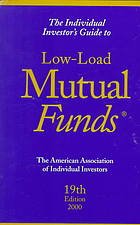 The Individual Investor's Guide to Low-Load Mutual Funds (Individual Investor's Guide to Top Mutual Funds)