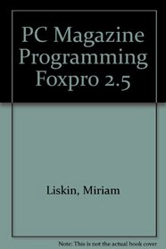PC Magazine Programming Foxpro 2.5/Book and Disk