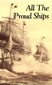 All the Proud Ships: A Novel of the American Revolution