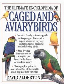 ULTIMATE ENCYCLOPEDIA of CAGED & AVIARY BIRDS