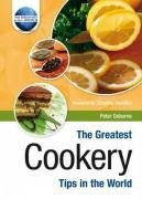 The Greatest Cookery Tips in the World (The Greatest Tips in the World)