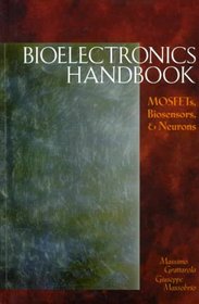 Bioelectronics Handbook: MOSFETs, Biosensors, and Neurons