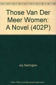 Those Van Der Meer women: A novel