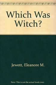 Which Was Witch?