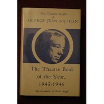 Theatre Book of the Year, 1945-1946 (Theatre World of George Jean Nathan)