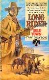 Gold Town (Long Rider, No 3)