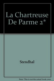 La Chartreuse De Parme 2* (French Edition)
