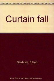 Curtain Fall