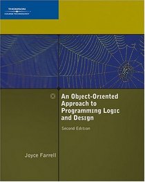An Object-Oriented Approach to Programming Logic and Design, Second Edition