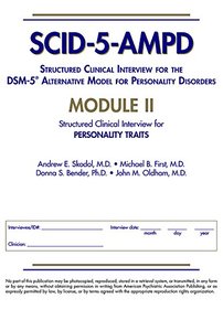 Structured Clinical Interview for the Dsm-5 Alternative Model for Personality Disorders Scid-5-ampd Module II: Personality Traits