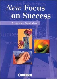 New Focus on Success. Soziales. Schlerbuch. (Lernmaterialien)