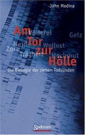 Am Tor zur Hlle: Die Biologie der sieben Todsnden (German Edition)