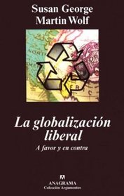 La Globalizacion Liberal (Spanish Edition)