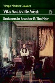 Seducers in Ecuador and the Heir (Virago Modern Classics)