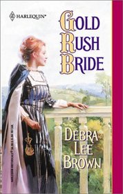 Gold Rush Bride (Harlequin Historical, No 594)