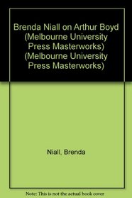 Brenda Niall on Arthur Boyd (Melbourne University Press Masterworks) (Melbourne University Press Masterworks)