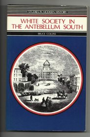 White Society in the Antebellum South (Studies in Modern History)
