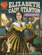 Elizabeth Cady Stanton: Women's Rights Pioneer (Graphic Library: Graphic Biographies)